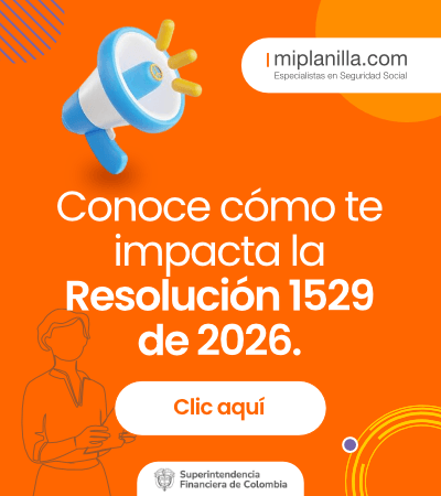 Conoce cómo te impacta la Resolución 1529 de 2026.
